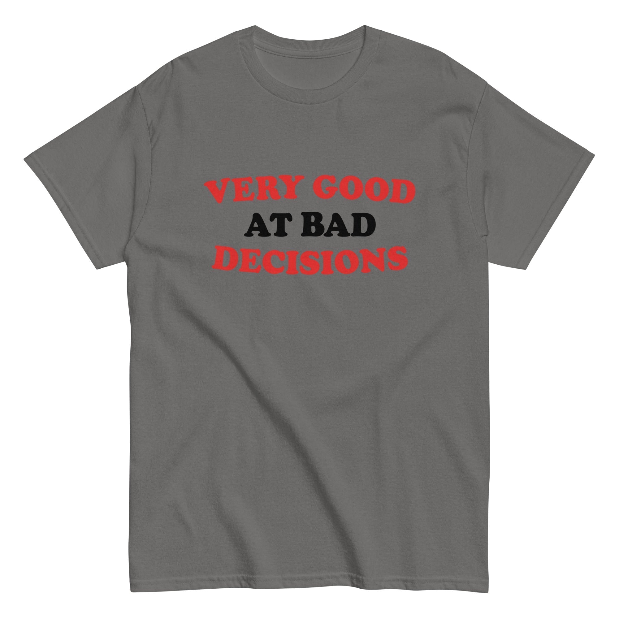 Very Good At Bad Decisions Men's Classic Tee Hoodie, Sweatshirt | CoreVibeTees.com (Image 1)