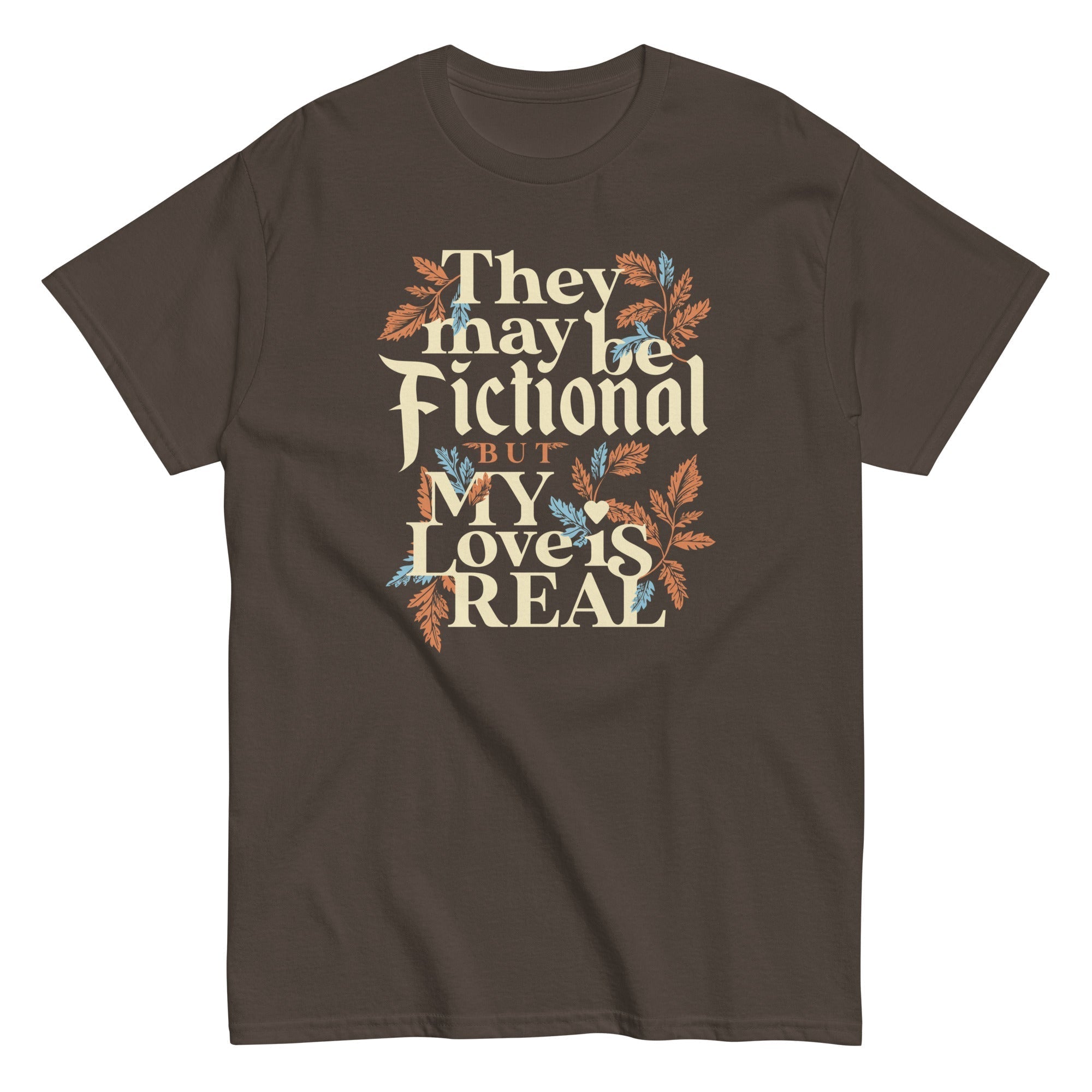 They May Be Fictional But My Love Is Real Men's Classic Tee Hoodie, Sweatshirt | CoreVibeTees.com (Image 3)