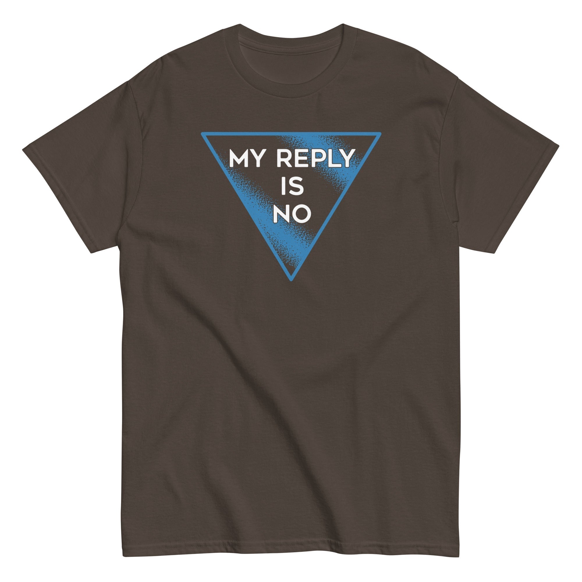 My Reply Is No Men's Classic Tee Hoodie, Sweatshirt | CoreVibeTees.com (Image 3)
