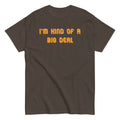 I'm Kind of a Big Deal Men's Classic Tee Hoodie, Sweatshirt | CoreVibeTees.com (Image 1)