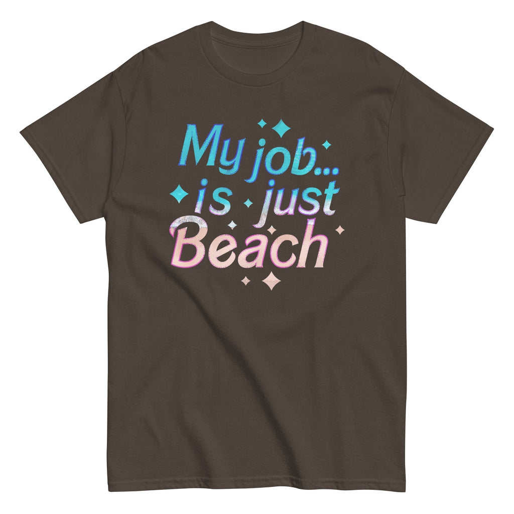 My Job Is Just Beach Men's Classic Tee Hoodie, Sweatshirt | CoreVibeTees.com (Image 5)