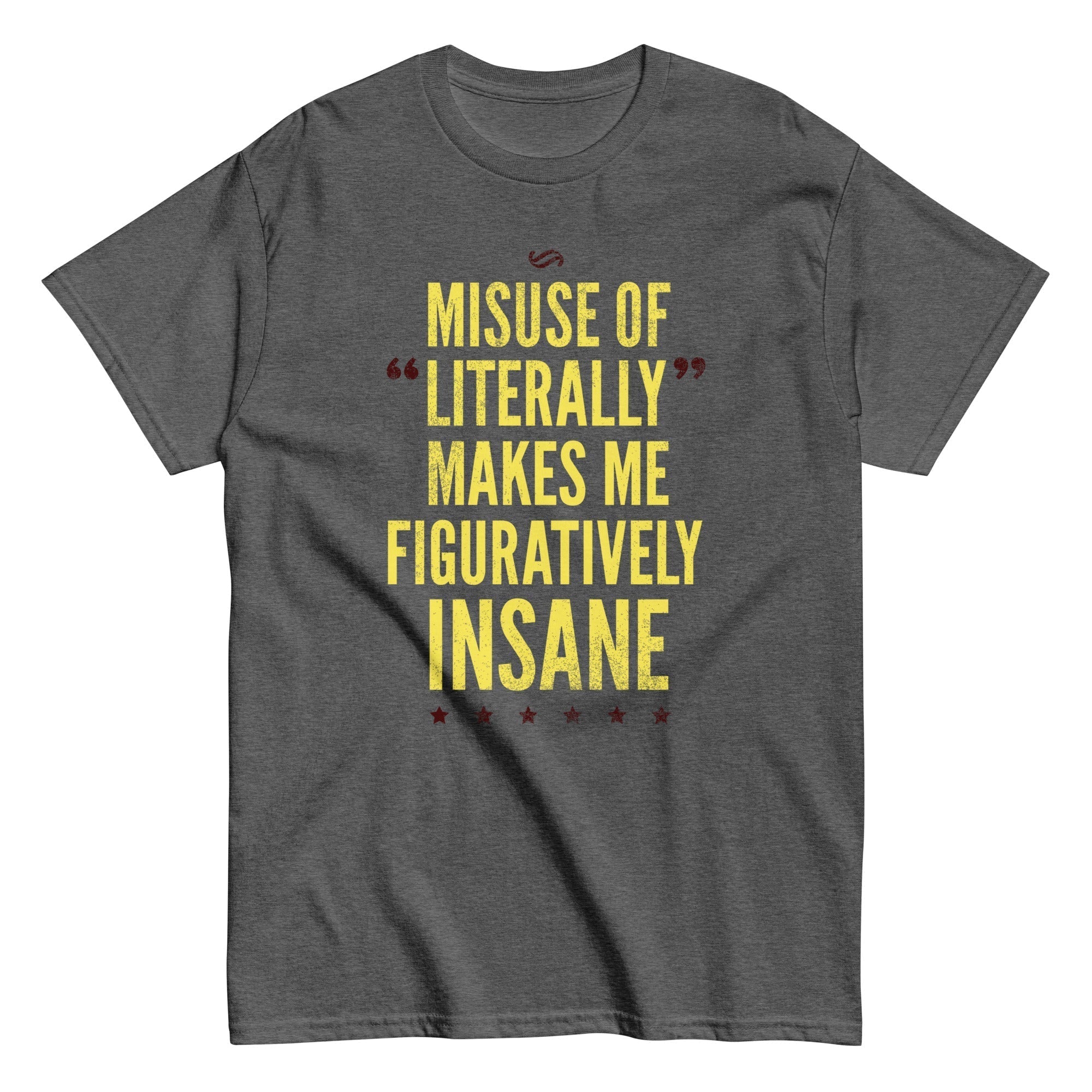 Misuse of Literally Makes Me Figuratively Insane Men's Classic Tee Hoodie, Sweatshirt | CoreVibeTees.com (Image 3)