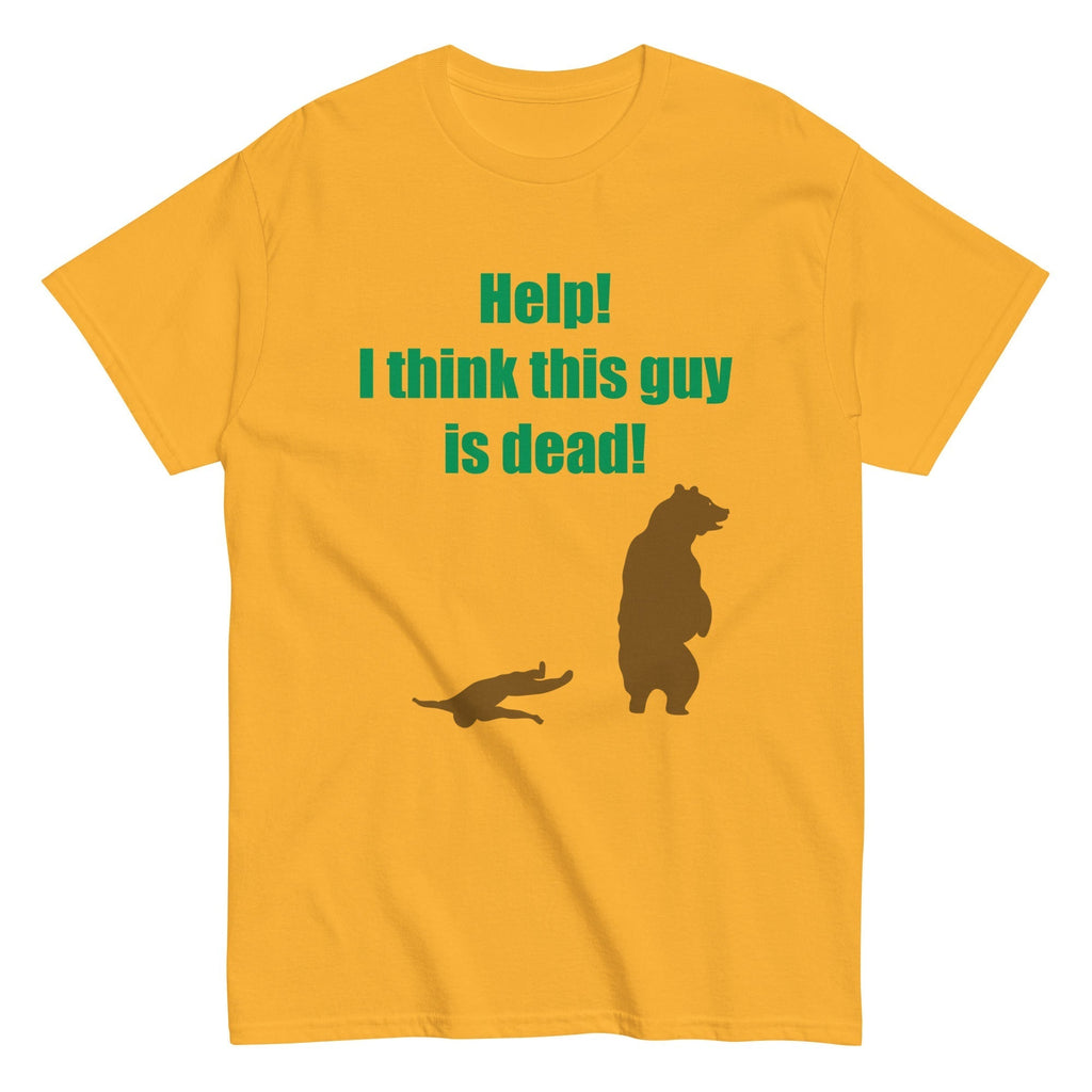 Help! I Think This Guy Is Dead! Men's Classic Tee Hoodie, Sweatshirt | CoreVibeTees.com (Image 4)