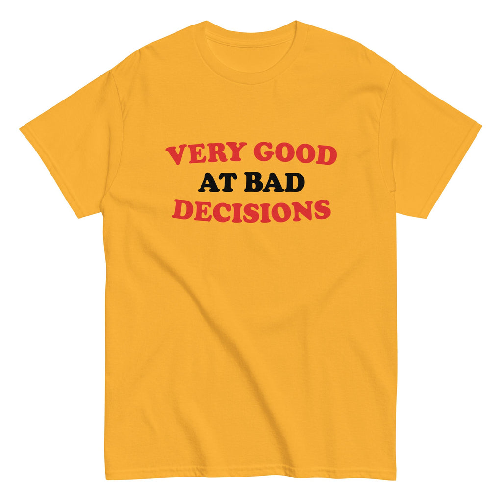 Very Good At Bad Decisions Men's Classic Tee Hoodie, Sweatshirt | CoreVibeTees.com (Image 4)