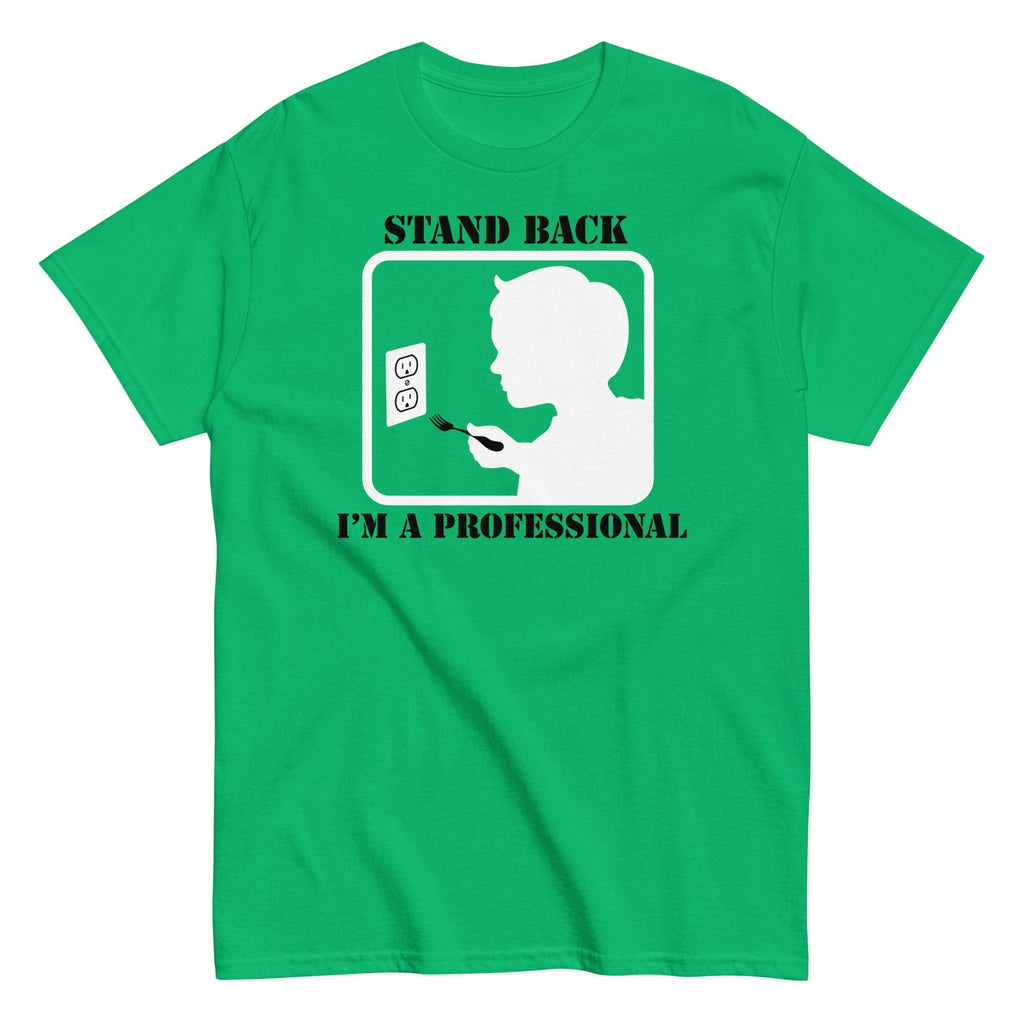 Stand Back, I'm A Professional Men's Classic Tee Hoodie, Sweatshirt | CoreVibeTees.com (Image 4)