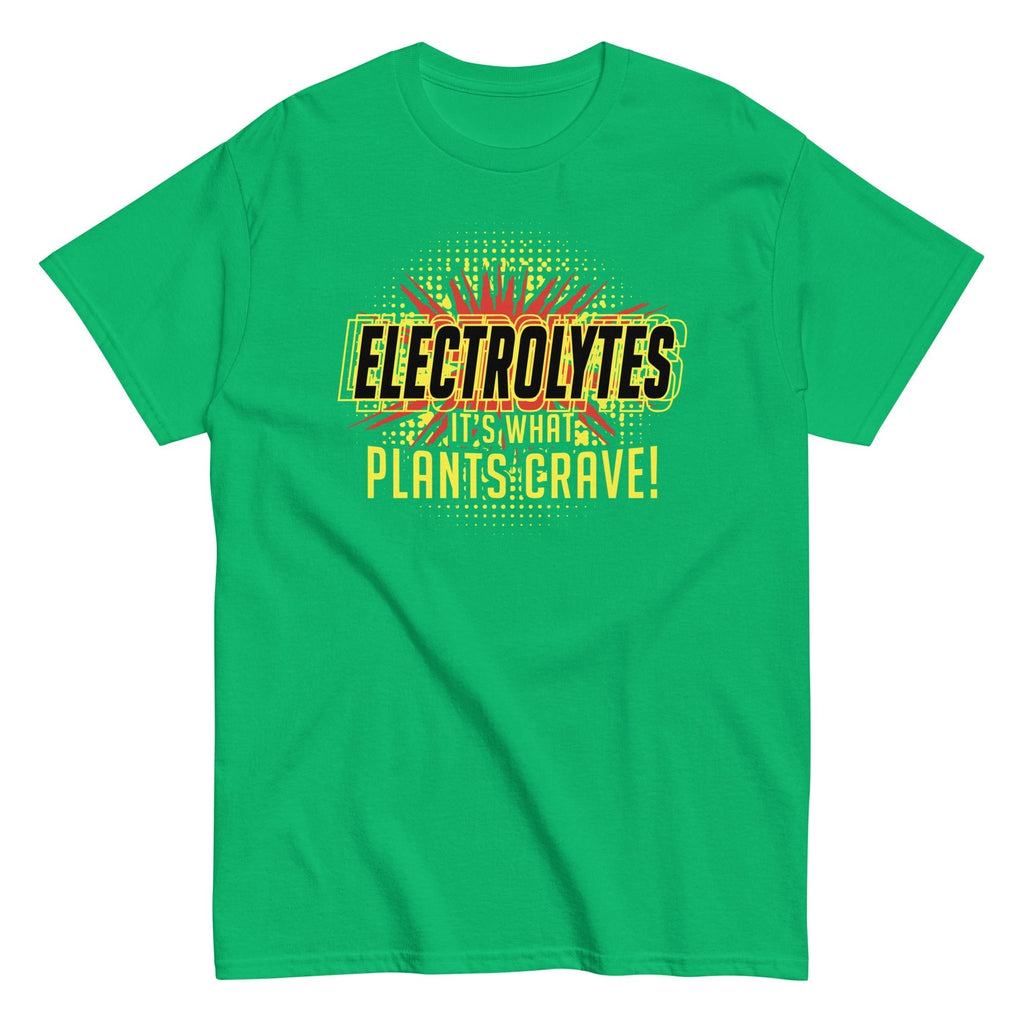 Electrolytes, It's What Plants Crave! Men's Classic Tee Hoodie, Sweatshirt | CoreVibeTees.com (Image 1)
