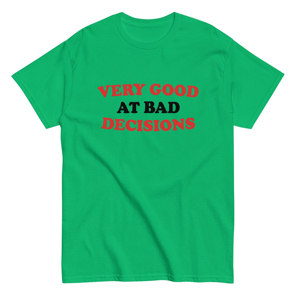 Very Good At Bad Decisions Men's Classic Tee Hoodie, Sweatshirt | CoreVibeTees.com (Image 3)
