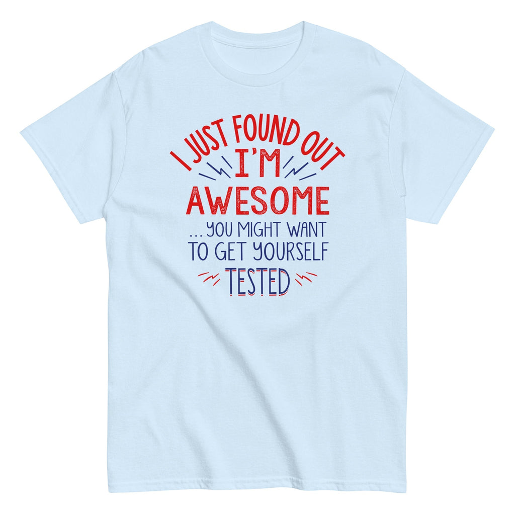 I'm Awesome, Get Yourself Tested Men's Classic Tee Hoodie, Sweatshirt | CoreVibeTees.com (Image 4)