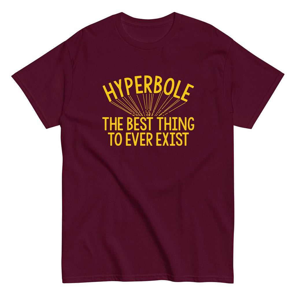 Hyperbole The Best Thing To Ever Exist Men's Classic Tee Hoodie, Sweatshirt | CoreVibeTees.com (Image 2)