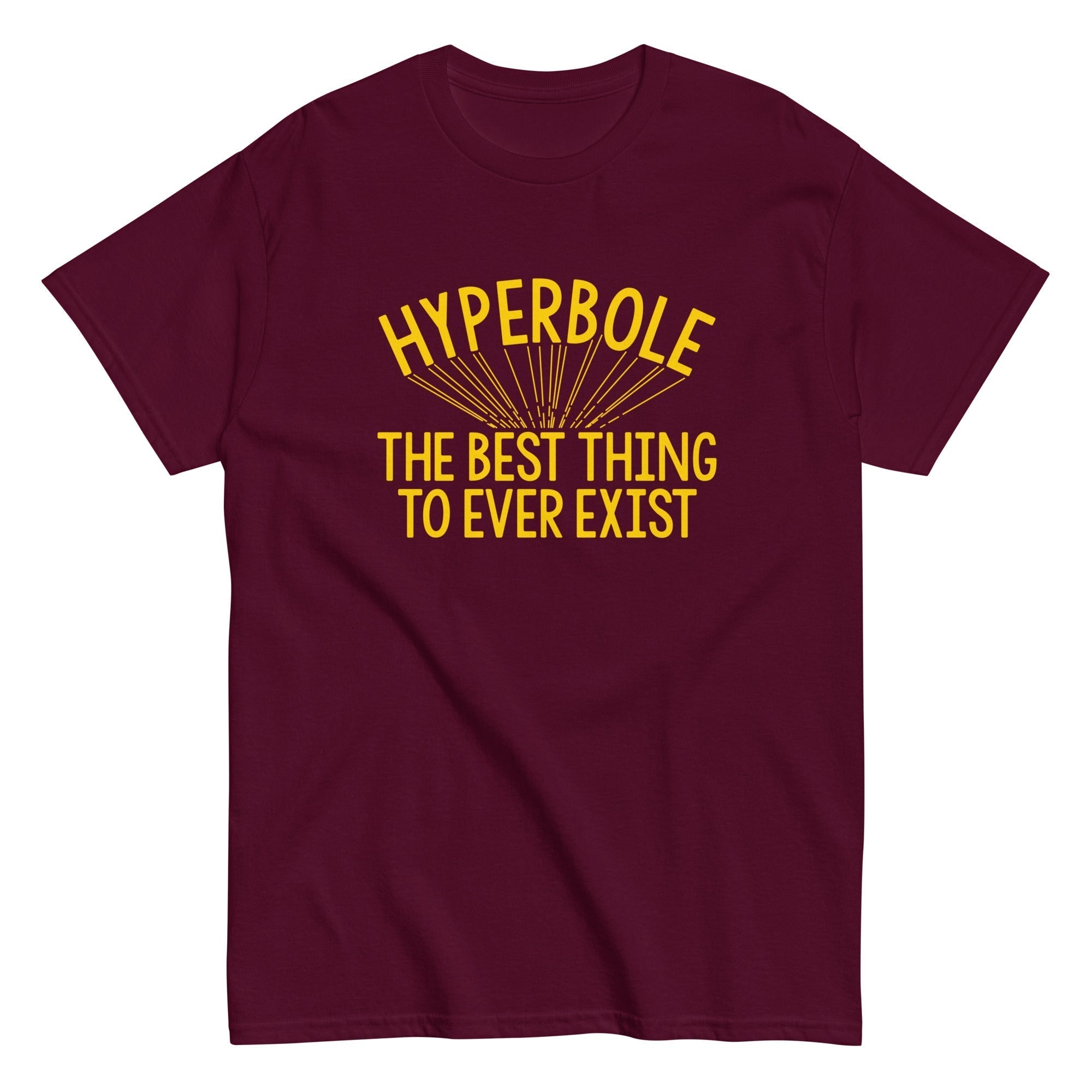 Hyperbole The Best Thing To Ever Exist Men's Classic Tee Hoodie, Sweatshirt | CoreVibeTees.com (Image 2)