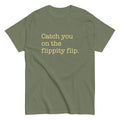 Catch You On The Flippity Flip Men's Classic Tee Hoodie, Sweatshirt | CoreVibeTees.com (Image 1)