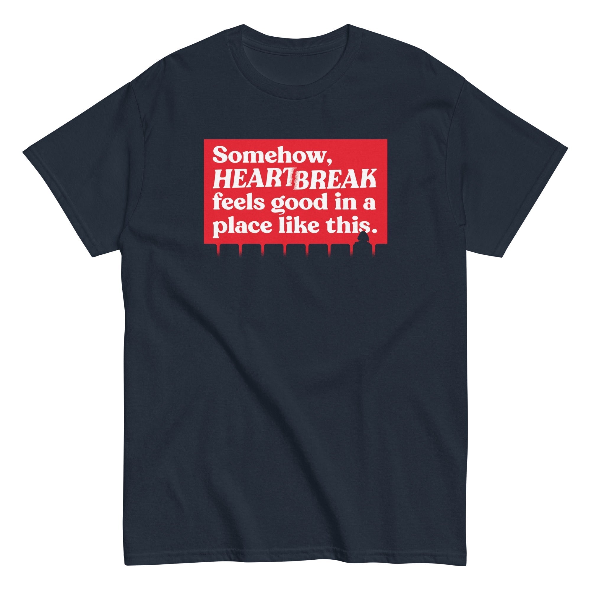 Somehow, Heartbreak Feels Good Men's Classic Tee Hoodie, Sweatshirt | CoreVibeTees.com (Image 2)