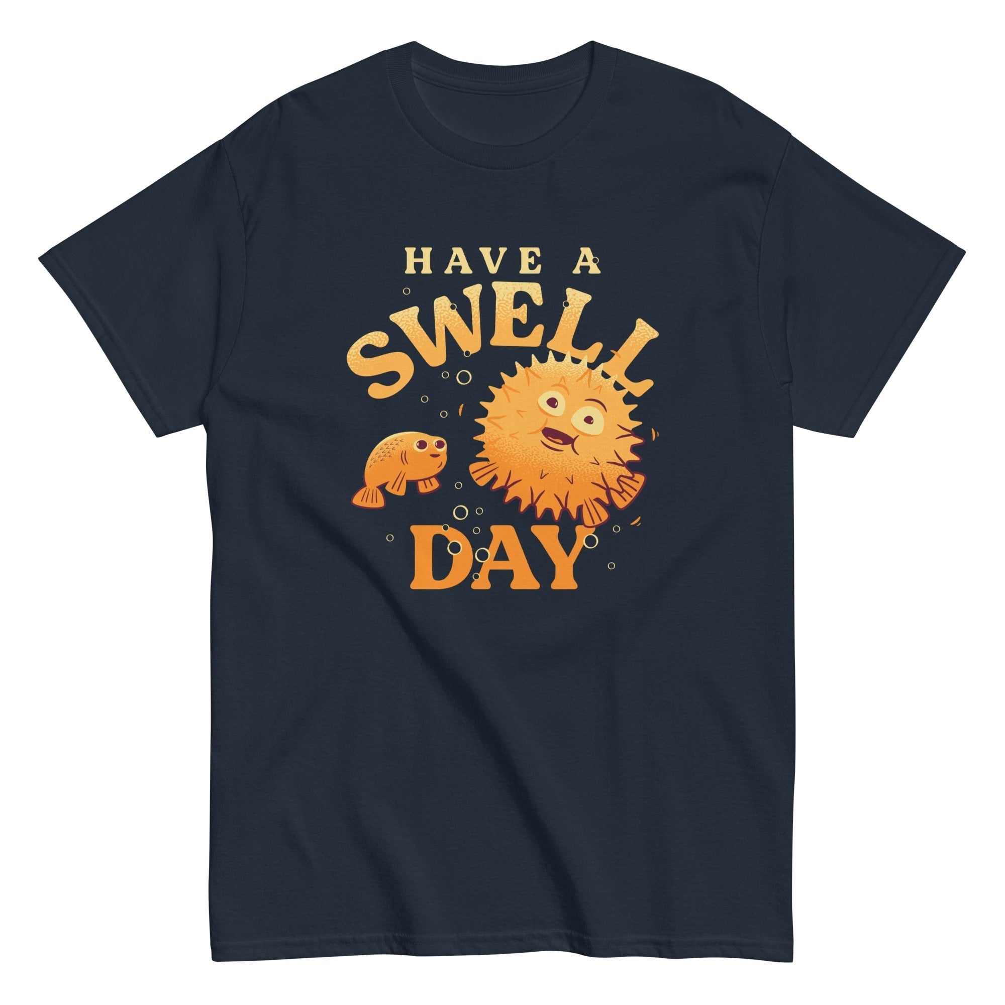 Have A Swell Day Men's Classic Tee Hoodie, Sweatshirt | CoreVibeTees.com (Image 3)