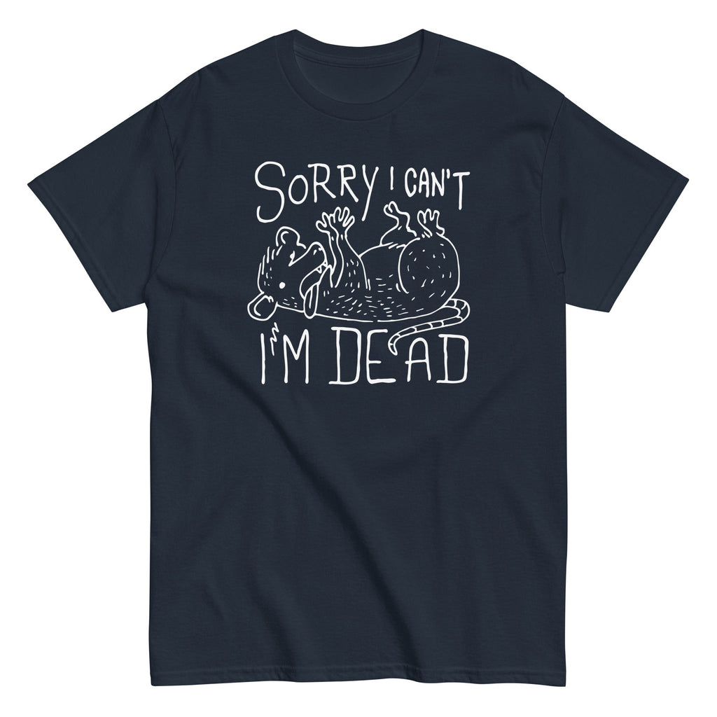 Sorry I Can't I'm Dead Men's Classic Tee Hoodie, Sweatshirt | CoreVibeTees.com (Image 4)