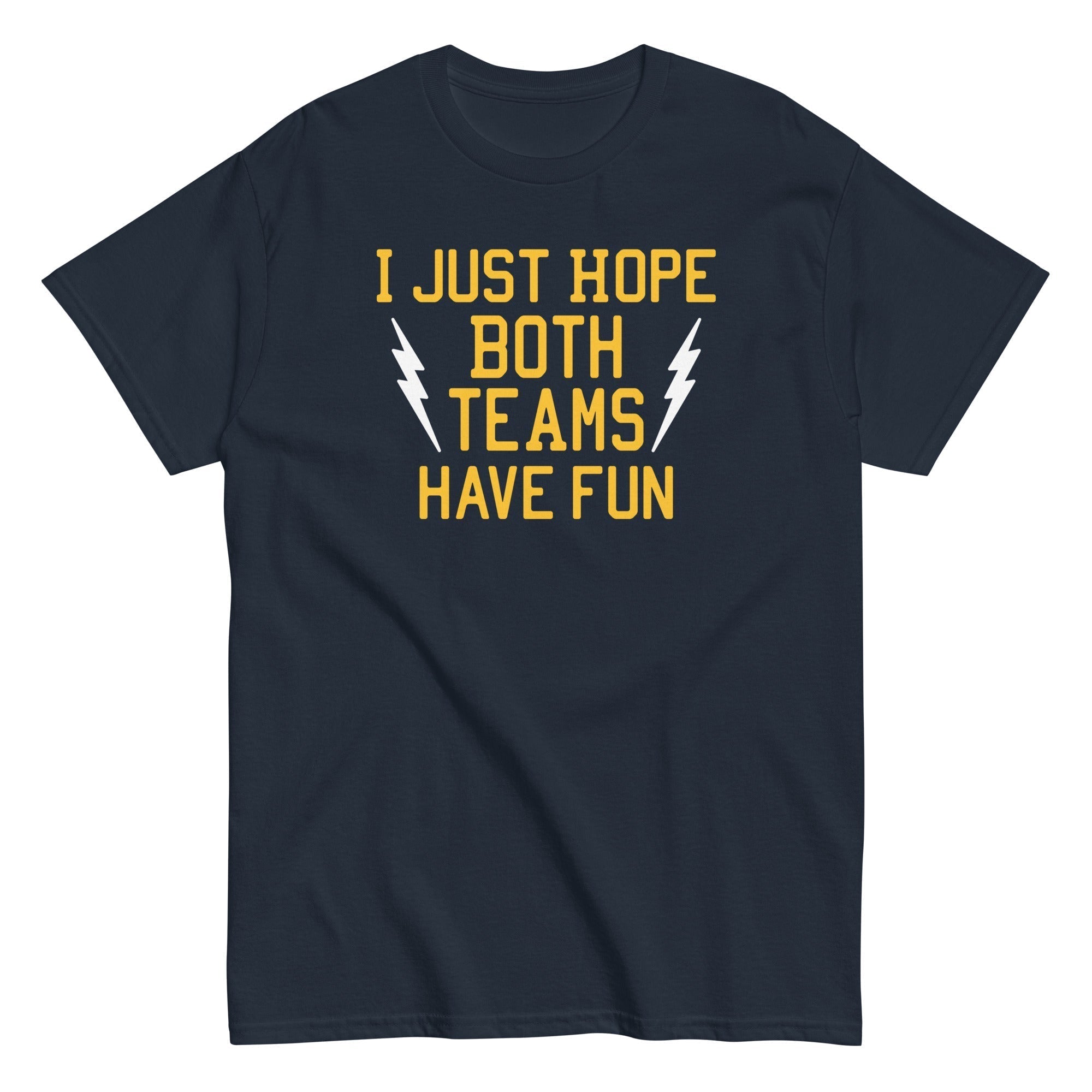 I Just Hope Both Teams Have Fun Men's Classic Tee Hoodie, Sweatshirt | CoreVibeTees.com (Image 1)