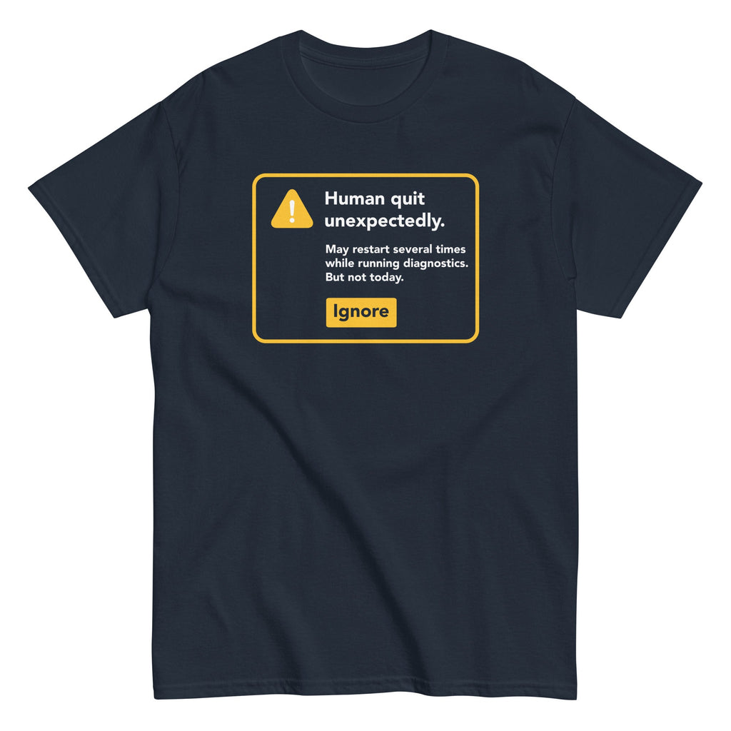 Human Quit Unexpectedly Men's Classic Tee Hoodie, Sweatshirt | CoreVibeTees.com (Image 2)