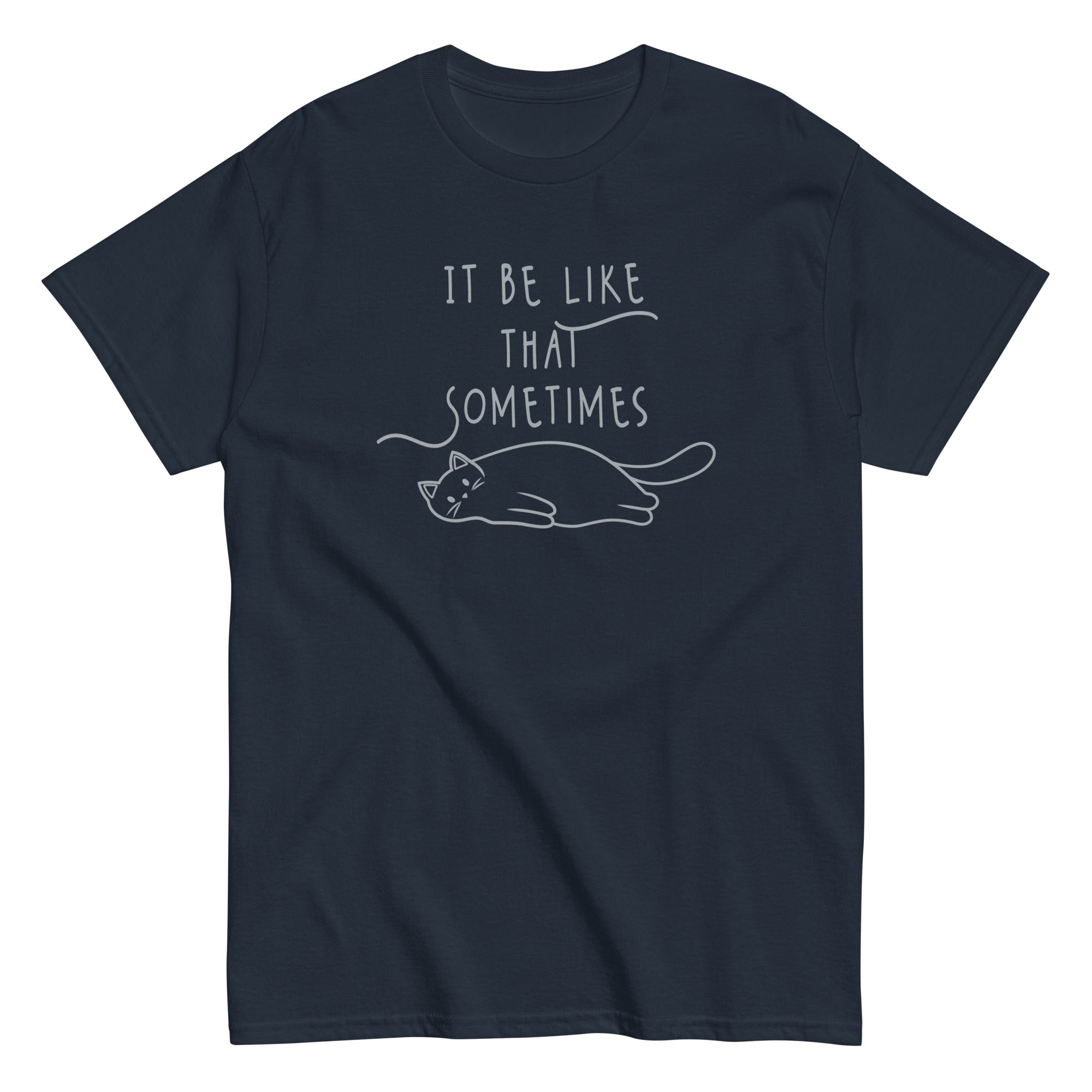 It Be Like That Sometimes Men's Classic Tee Hoodie, Sweatshirt | CoreVibeTees.com (Image 2)