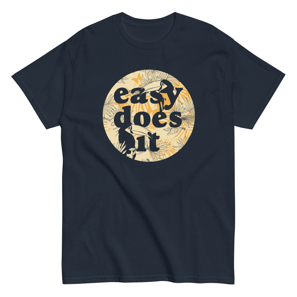Easy Does It Men's Classic Tee Hoodie, Sweatshirt | CoreVibeTees.com (Image 2)