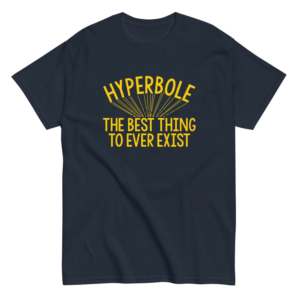 Hyperbole The Best Thing To Ever Exist Men's Classic Tee Hoodie, Sweatshirt | CoreVibeTees.com (Image 3)