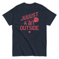Just A Bit Outside Men's Classic Tee Hoodie, Sweatshirt | CoreVibeTees.com (Image 1)