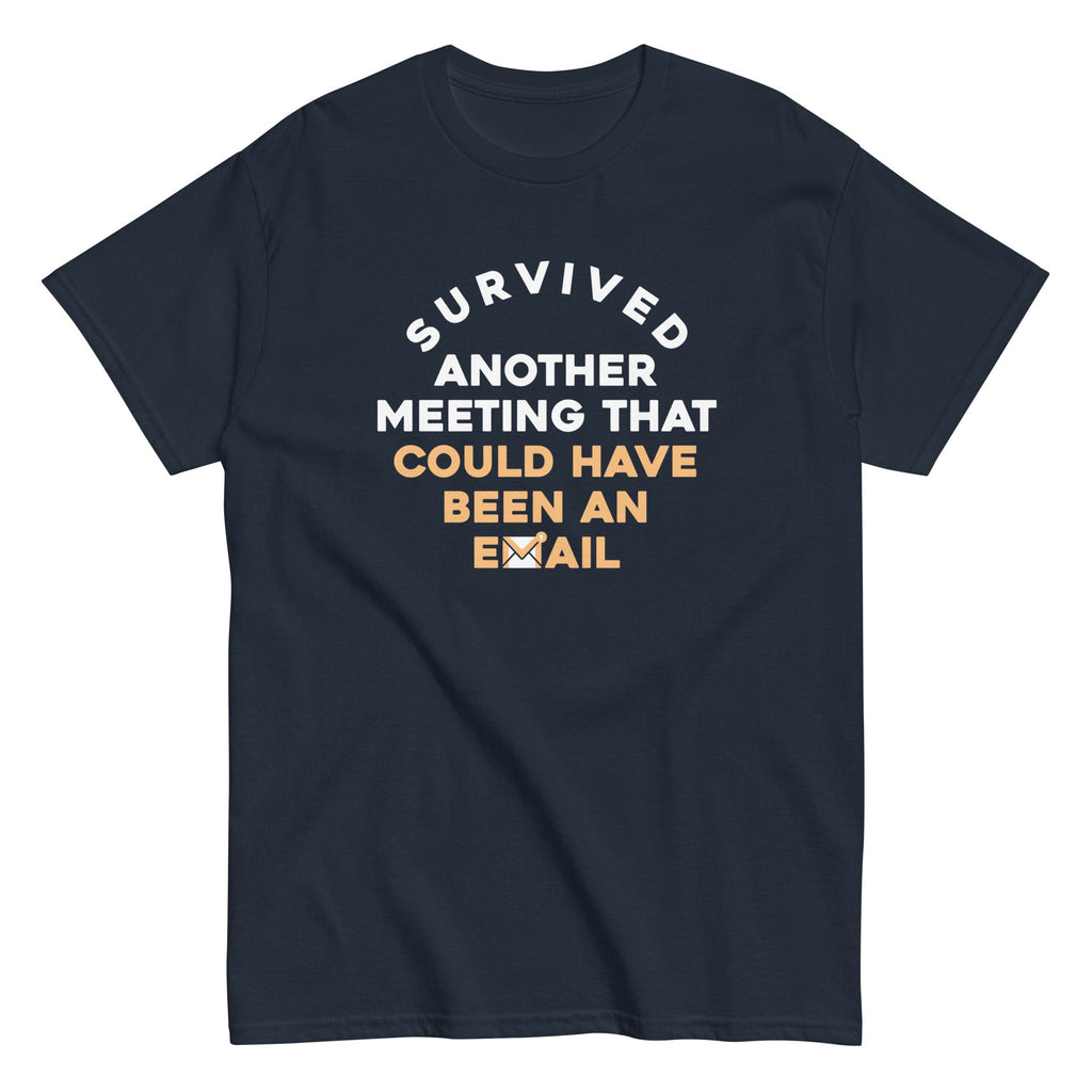 Survived Another Meeting Men's Classic Tee Hoodie, Sweatshirt | CoreVibeTees.com (Image 2)