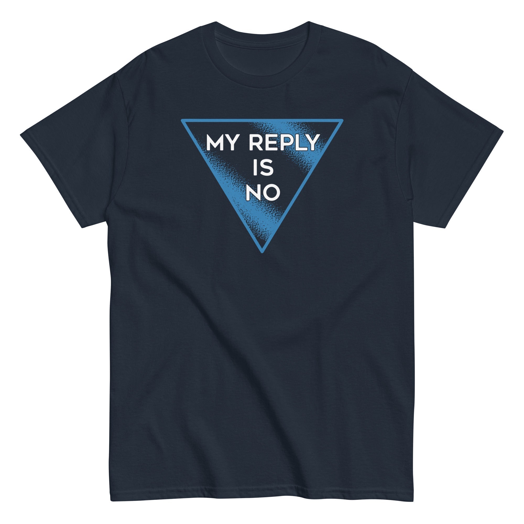 My Reply Is No Men's Classic Tee Hoodie, Sweatshirt | CoreVibeTees.com (Image 2)