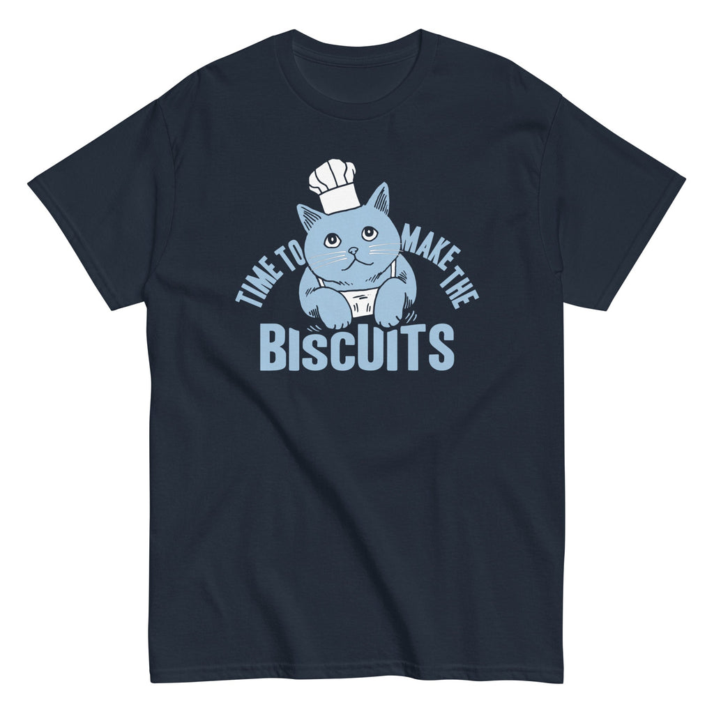 Time To Make The Biscuits Men's Classic Tee Hoodie, Sweatshirt | CoreVibeTees.com (Image 3)