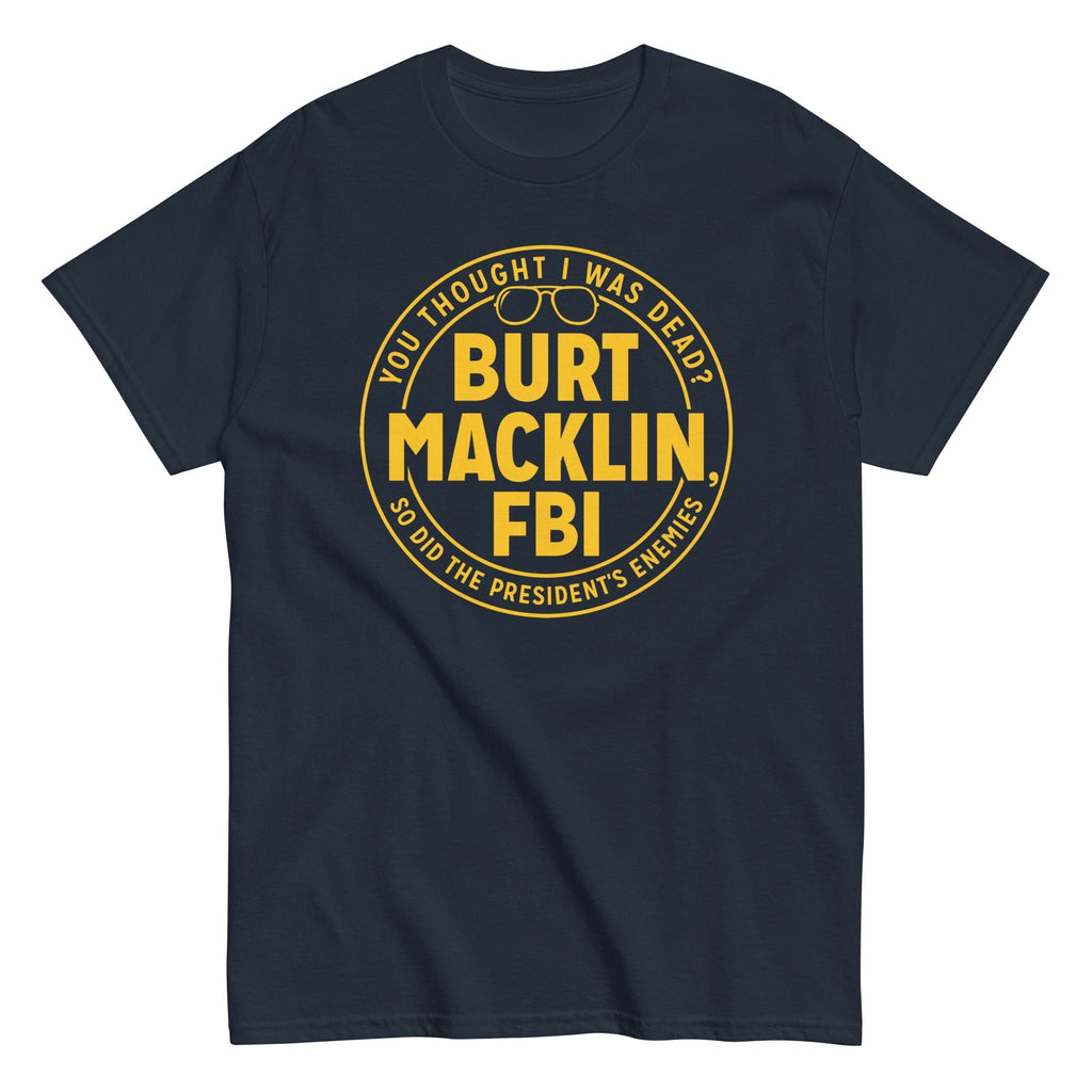 Burt Macklin, FBI Men's Classic Tee Hoodie, Sweatshirt | CoreVibeTees.com (Image 1)