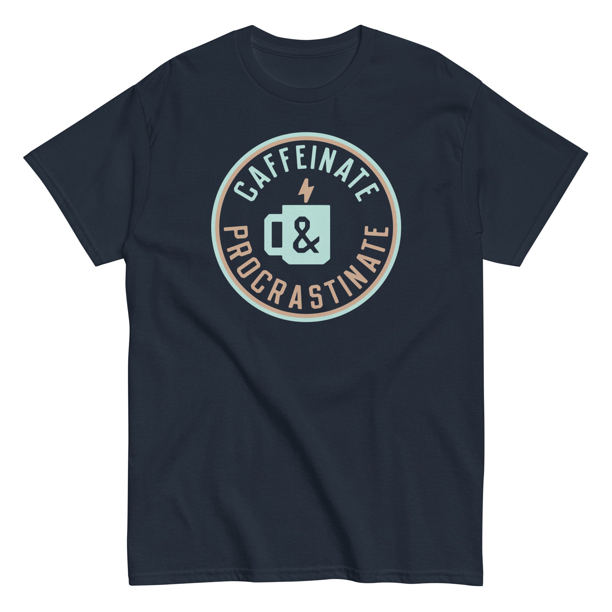 Caffeinate And Procrastinate Men's Classic Tee Hoodie, Sweatshirt | CoreVibeTees.com (Image 3)