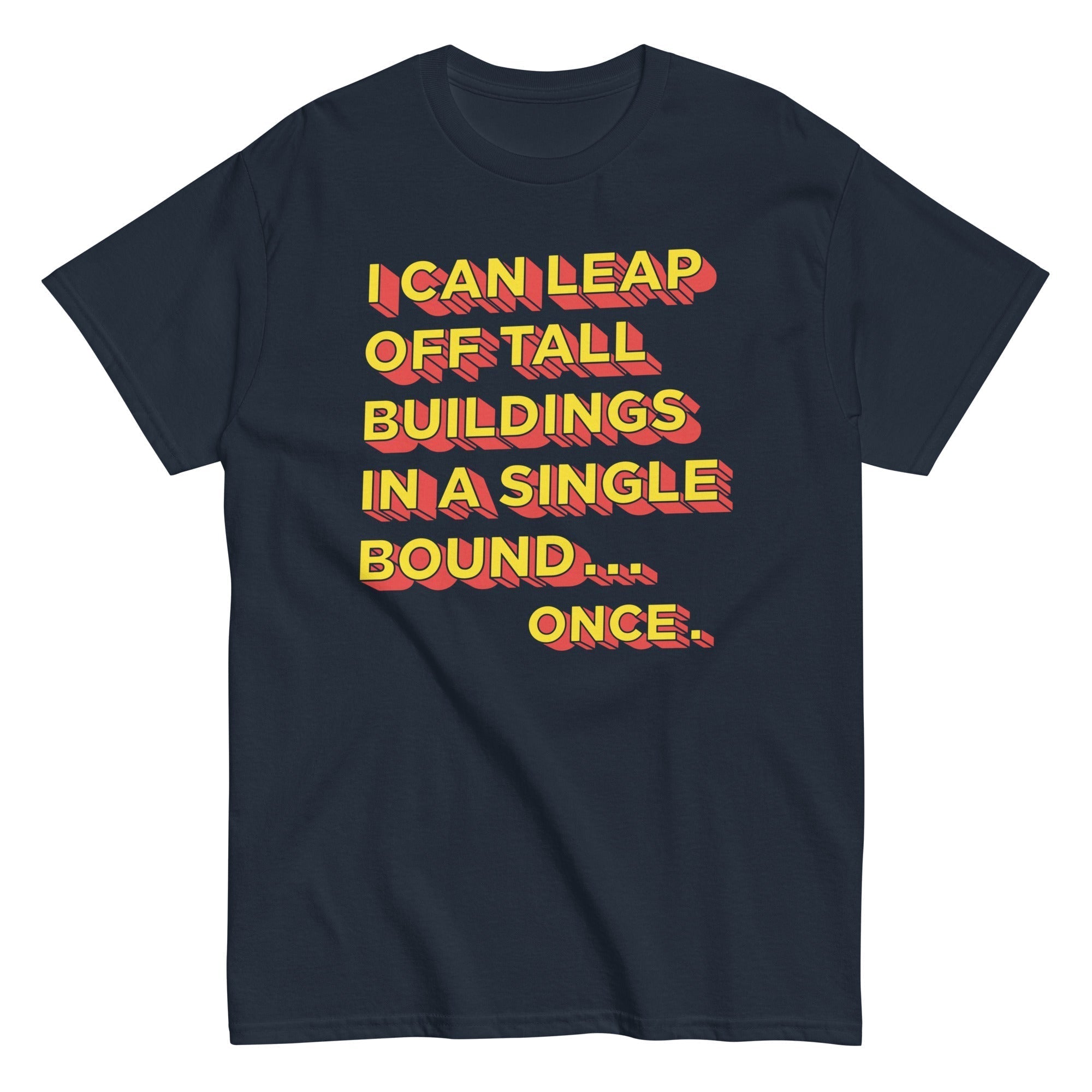 Tall Buildings In A Single Bound Men's Classic Tee Hoodie, Sweatshirt | CoreVibeTees.com (Image 1)