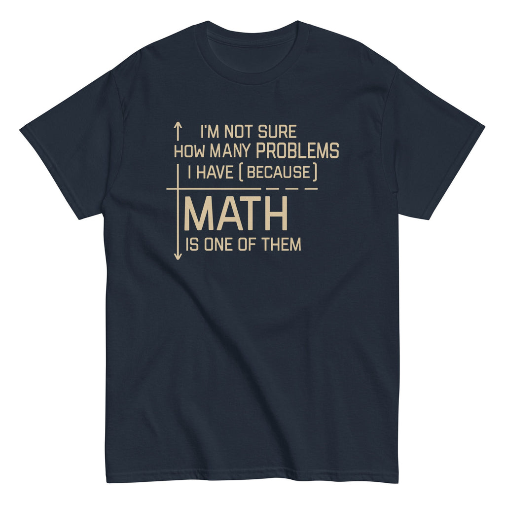 I'm Not Sure How Many Problems I Have Men's Classic Tee Hoodie, Sweatshirt | CoreVibeTees.com (Image 3)