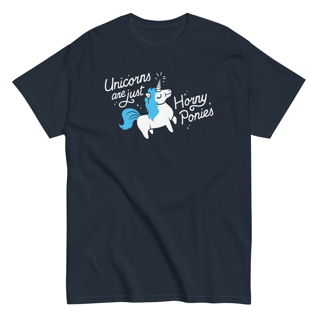 Unicorns Are Just Horny Ponies Men's Classic Tee Hoodie, Sweatshirt | CoreVibeTees.com (Image 1)