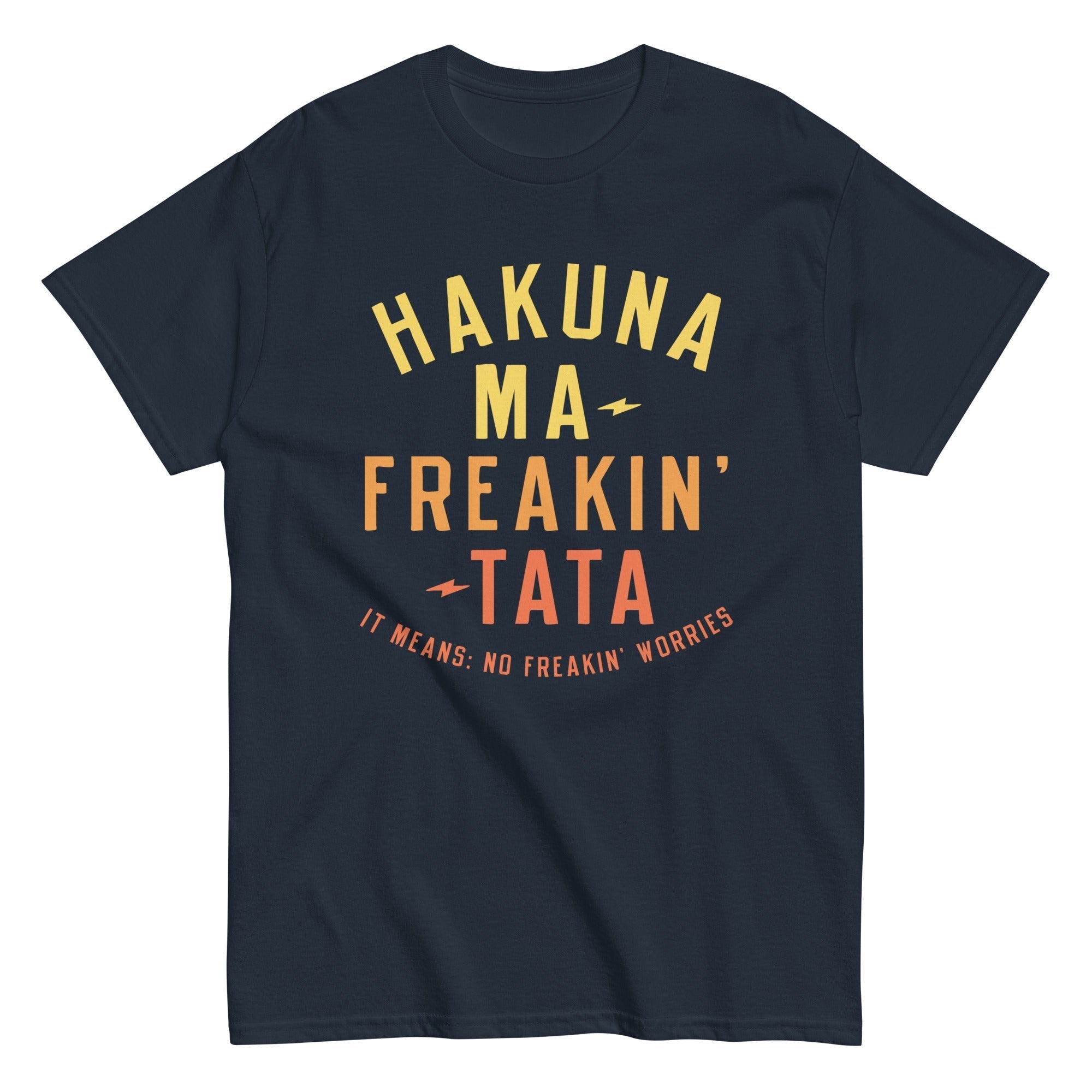 Hakuna Ma-Freakin-Tata Men's Classic Tee Hoodie, Sweatshirt | CoreVibeTees.com (Image 3)