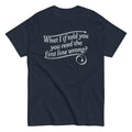 What I If Told You Men's Classic Tee Hoodie, Sweatshirt | CoreVibeTees.com (Image 1)