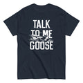 Talk To Me Goose Men's Classic Tee Hoodie, Sweatshirt | CoreVibeTees.com (Image 1)