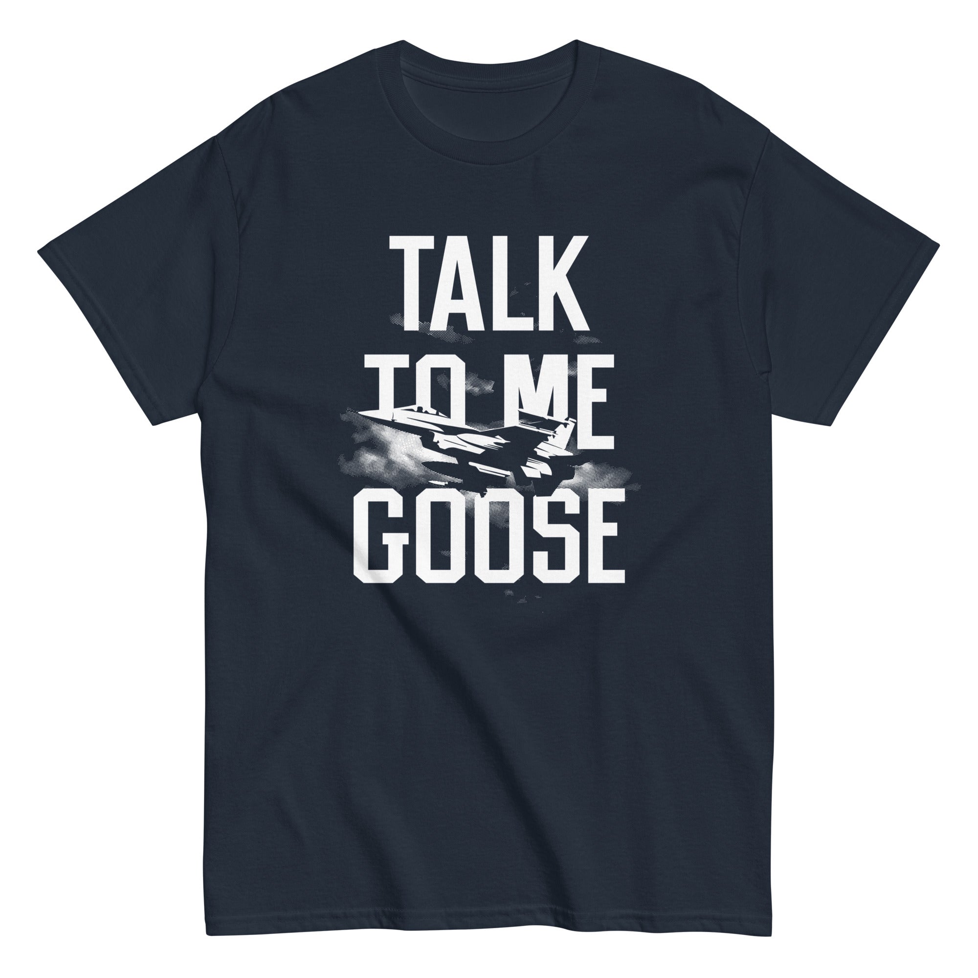 Talk To Me Goose Men's Classic Tee Hoodie, Sweatshirt | CoreVibeTees.com (Image 1)