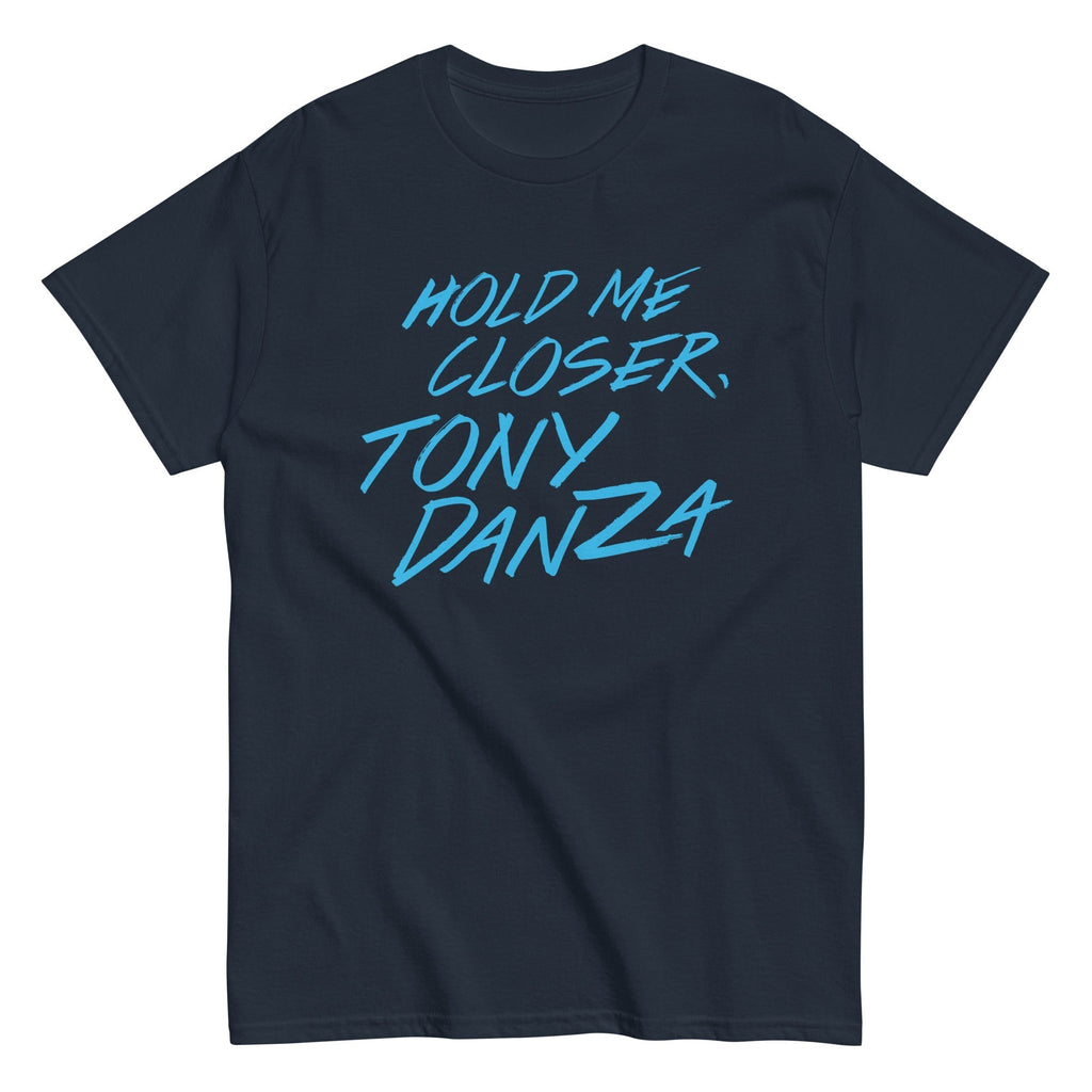 Hold Me Closer, Tony Danza Men's Classic Tee Hoodie, Sweatshirt | CoreVibeTees.com (Image 3)