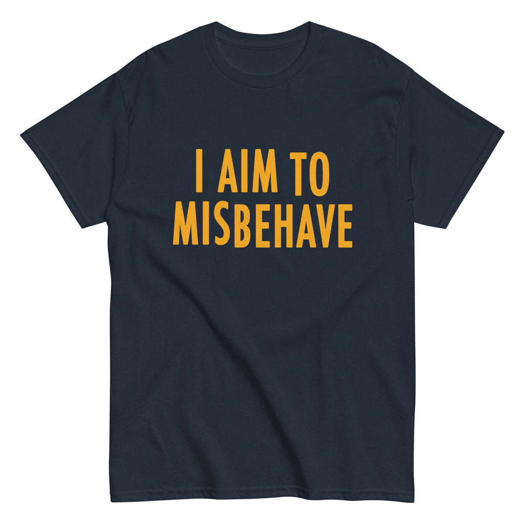 I Aim To Misbehave Men's Classic Tee Hoodie, Sweatshirt | CoreVibeTees.com (Image 1)
