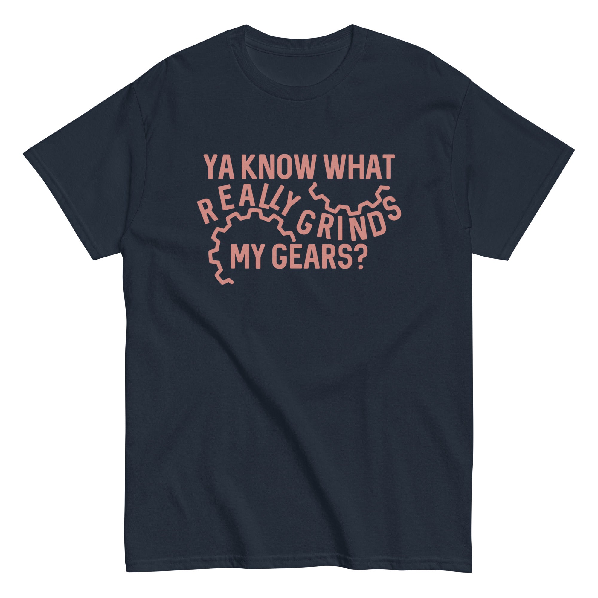 Grinds My Gears Men's Classic Tee Hoodie, Sweatshirt | CoreVibeTees.com (Image 1)