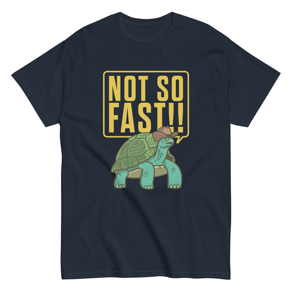 Not So Fast!! Men's Classic Tee Hoodie, Sweatshirt | CoreVibeTees.com (Image 3)