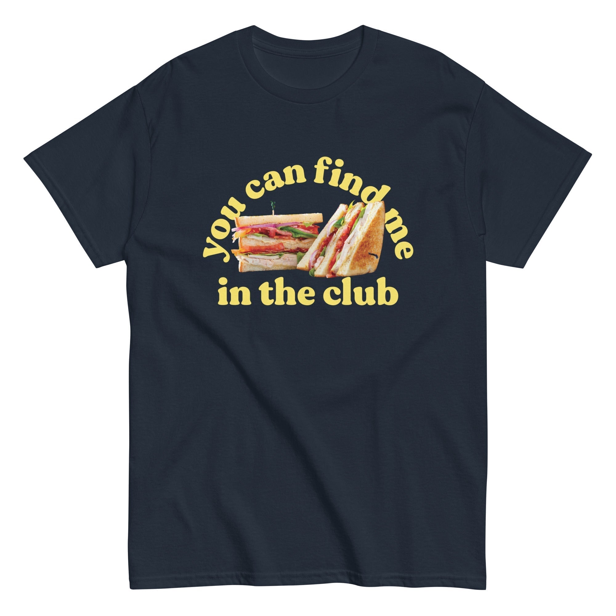You Can Find Me In The Club Men's Classic Tee Hoodie, Sweatshirt | CoreVibeTees.com (Image 3)