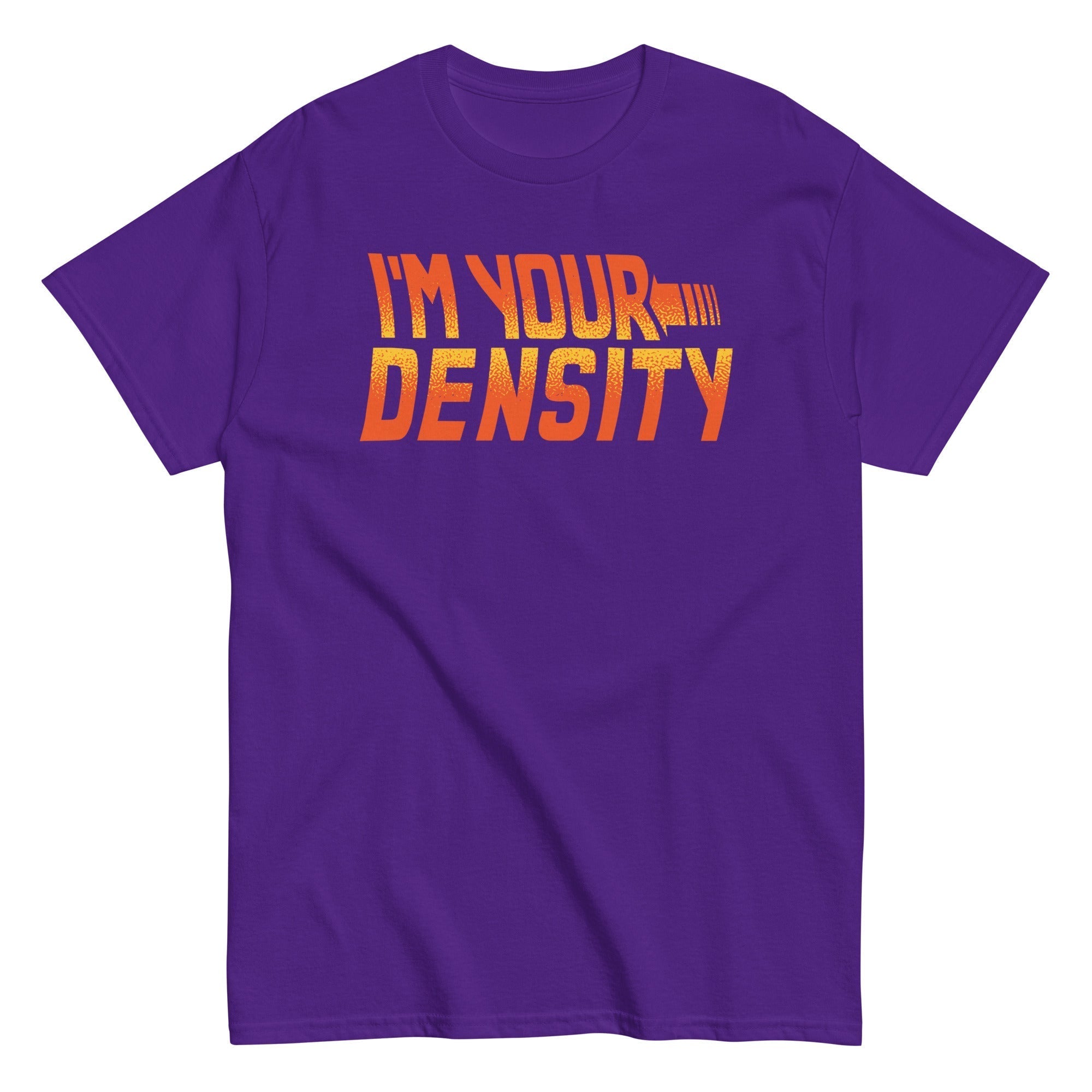 I'm Your Density Men's Classic Tee Hoodie, Sweatshirt | CoreVibeTees.com (Image 3)
