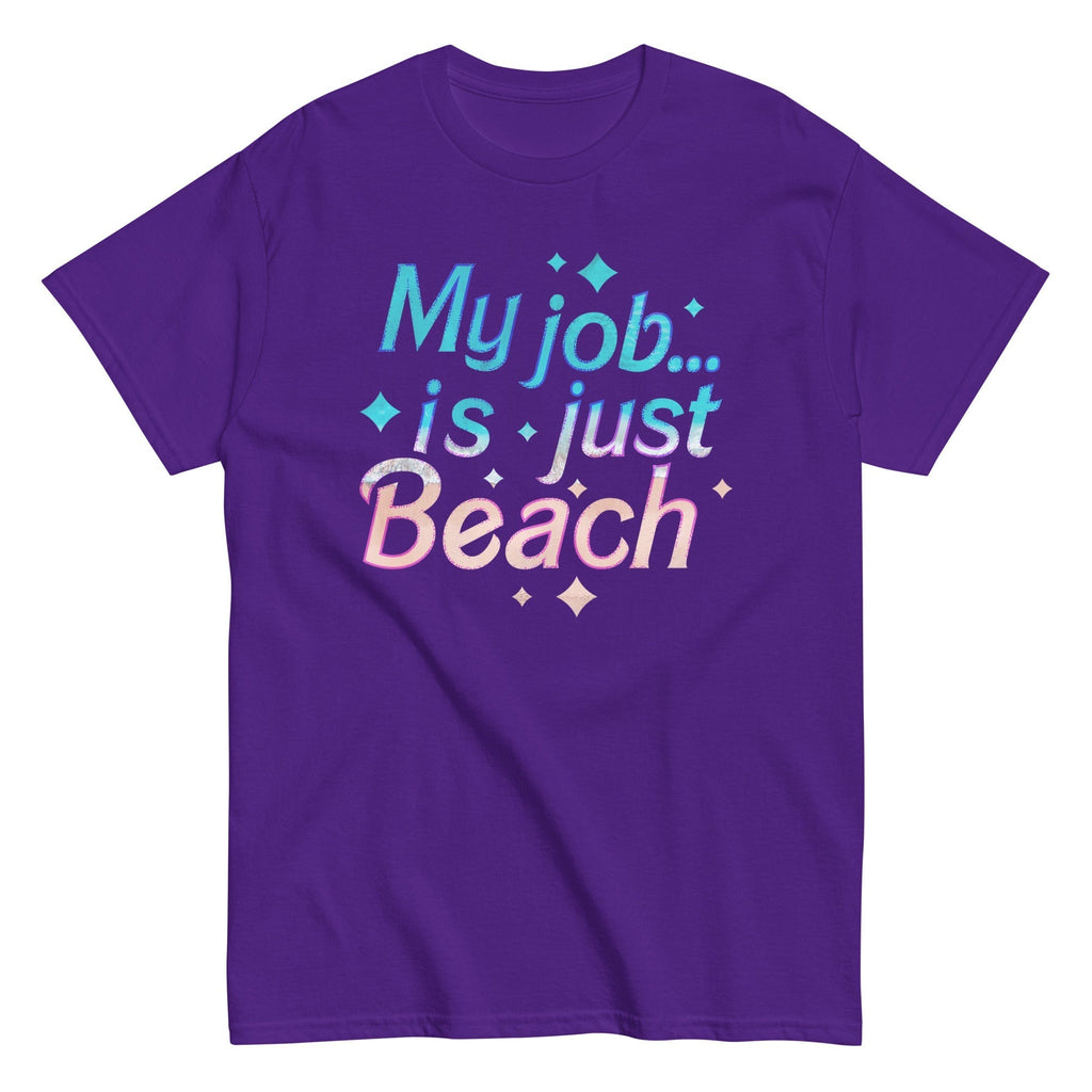 My Job Is Just Beach Men's Classic Tee Hoodie, Sweatshirt | CoreVibeTees.com (Image 4)