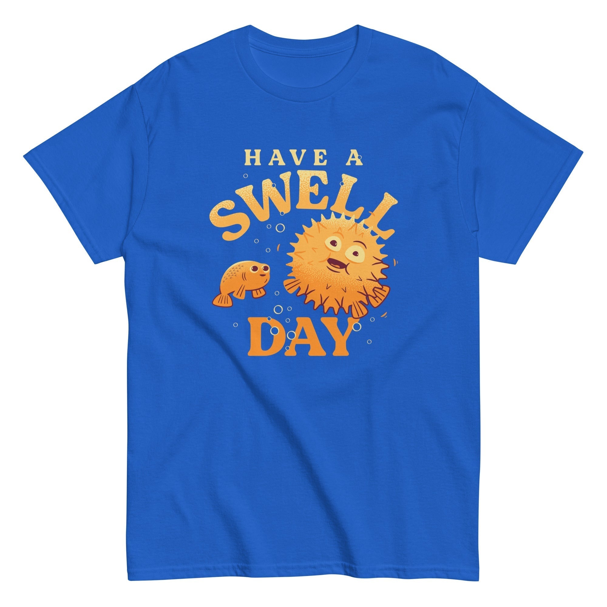 Have A Swell Day Men's Classic Tee Hoodie, Sweatshirt | CoreVibeTees.com (Image 1)