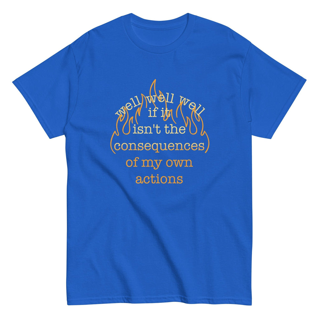 The Consequences Of My Own Actions Men's Classic Tee Hoodie, Sweatshirt | CoreVibeTees.com (Image 1)