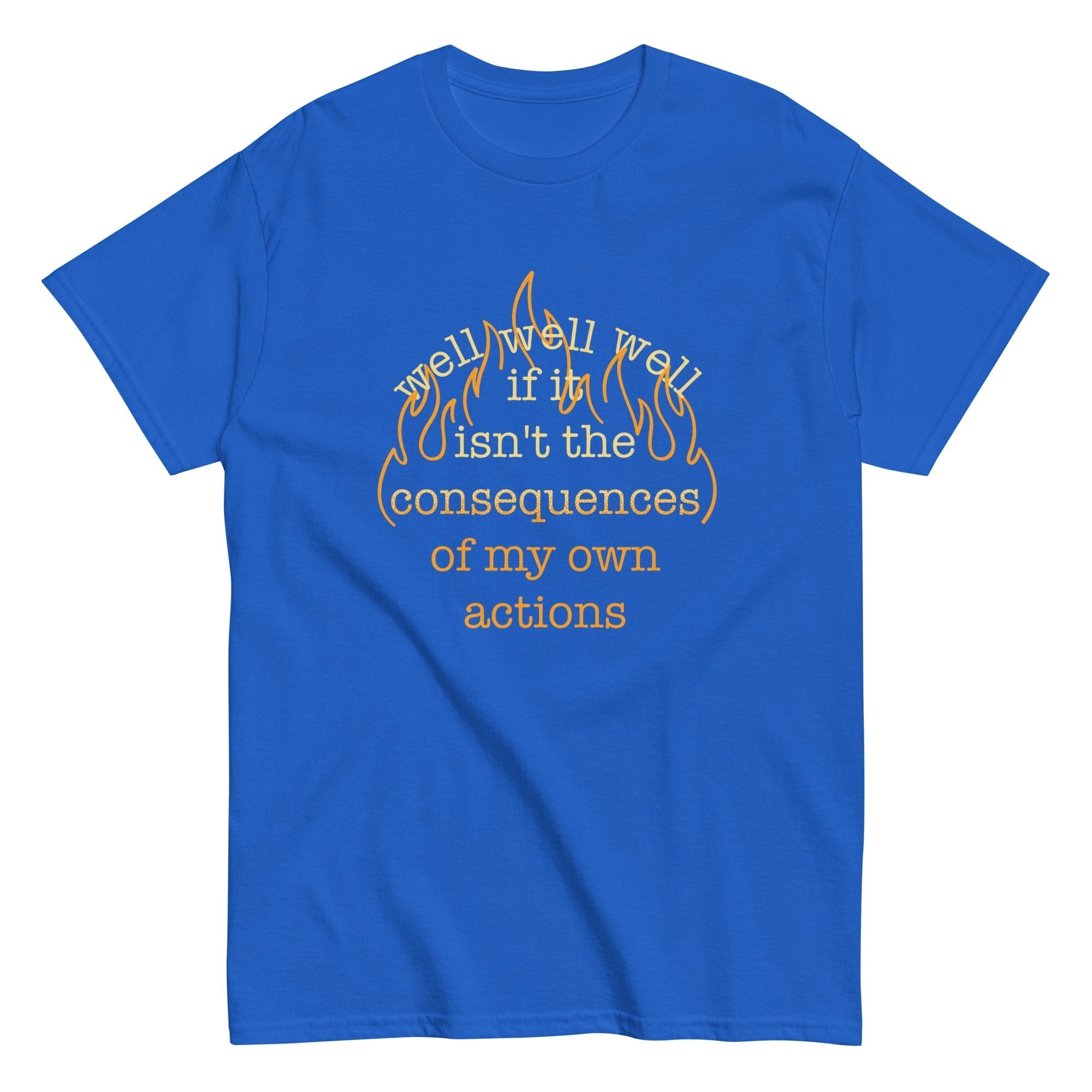 The Consequences Of My Own Actions Men's Classic Tee Hoodie, Sweatshirt | CoreVibeTees.com (Image 1)