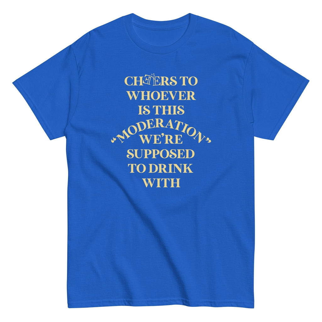 Cheers To Whoever Is This Moderation Men's Classic Tee Hoodie, Sweatshirt | CoreVibeTees.com (Image 4)