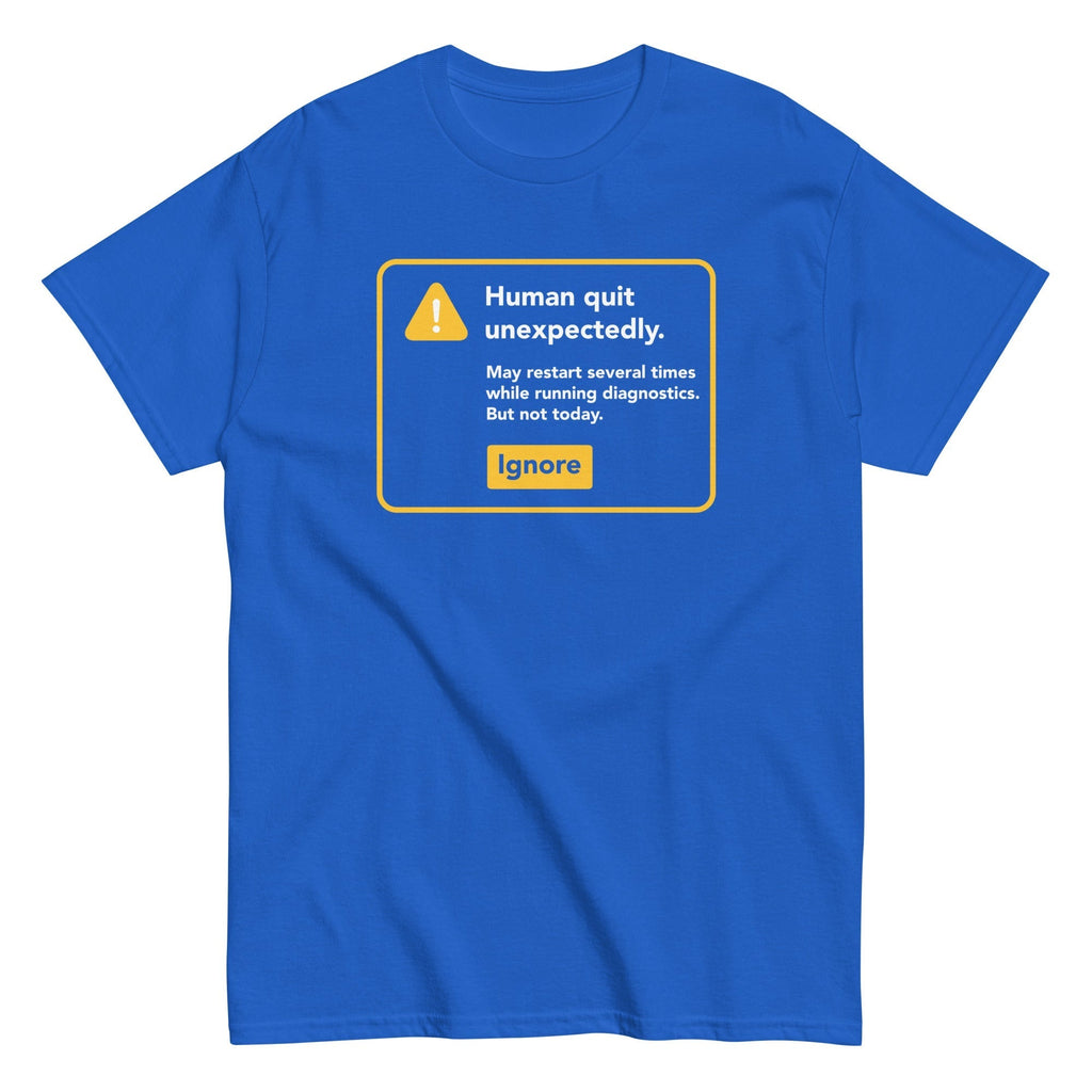 Human Quit Unexpectedly Men's Classic Tee Hoodie, Sweatshirt | CoreVibeTees.com (Image 3)