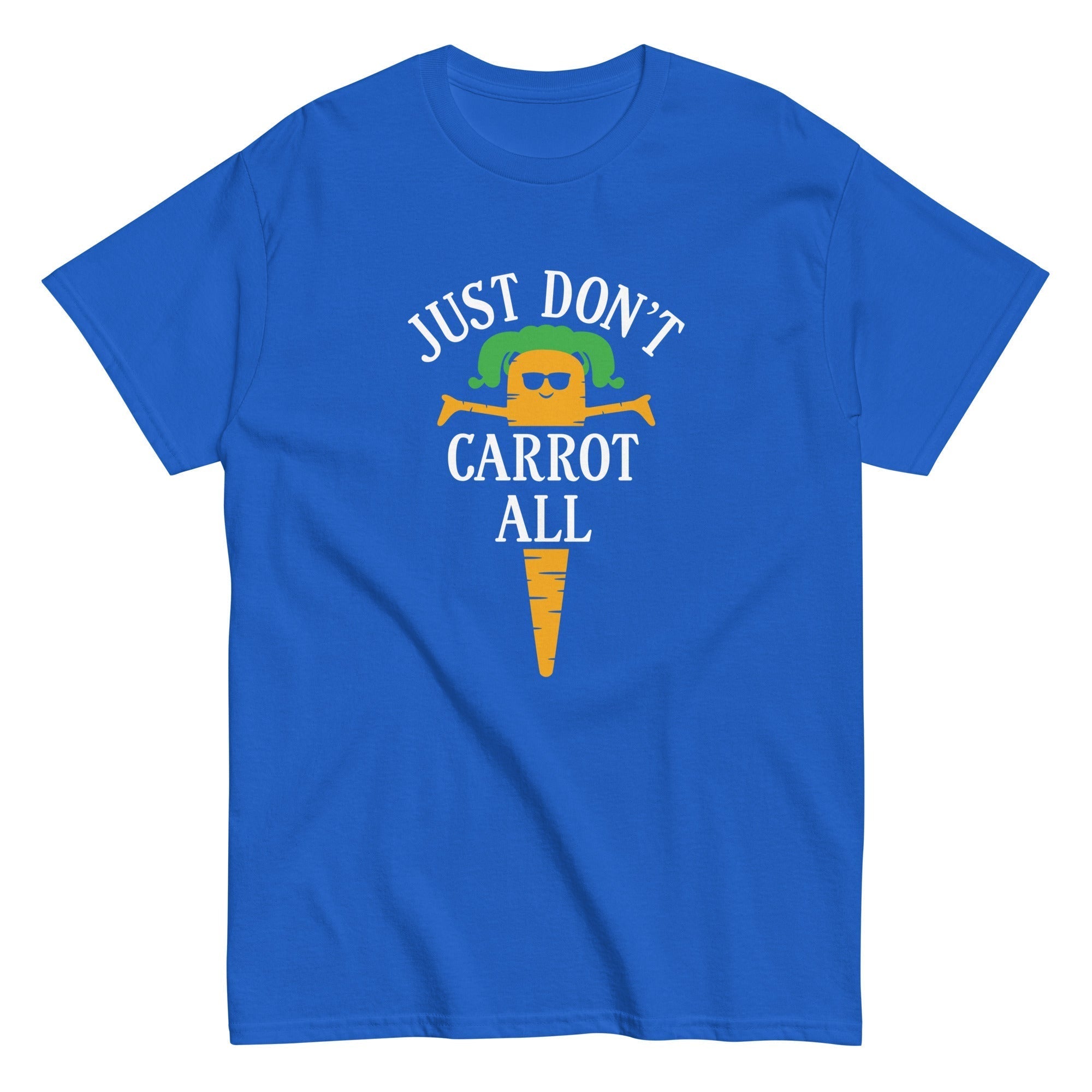 Just Don't Carrot All Men's Classic Tee Hoodie, Sweatshirt | CoreVibeTees.com (Image 1)