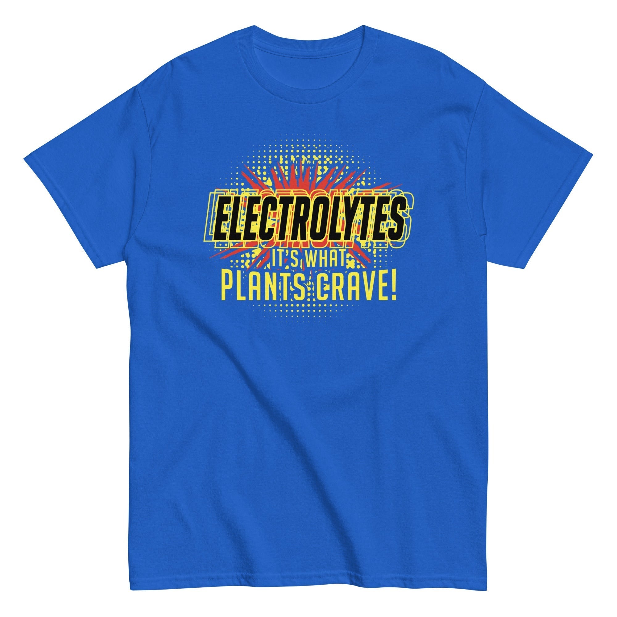 Electrolytes, It's What Plants Crave! Men's Classic Tee Hoodie, Sweatshirt | CoreVibeTees.com (Image 3)